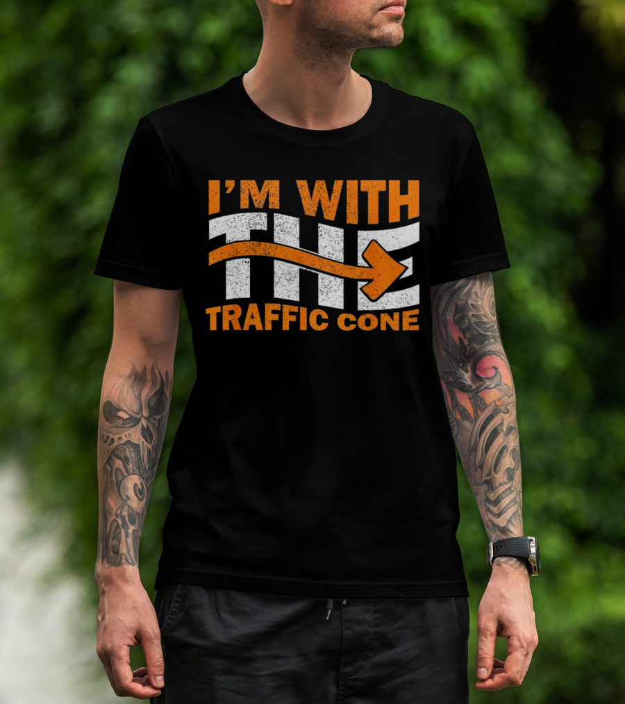 I’m With The Traffic Cone Arrow Humor T-Shirt