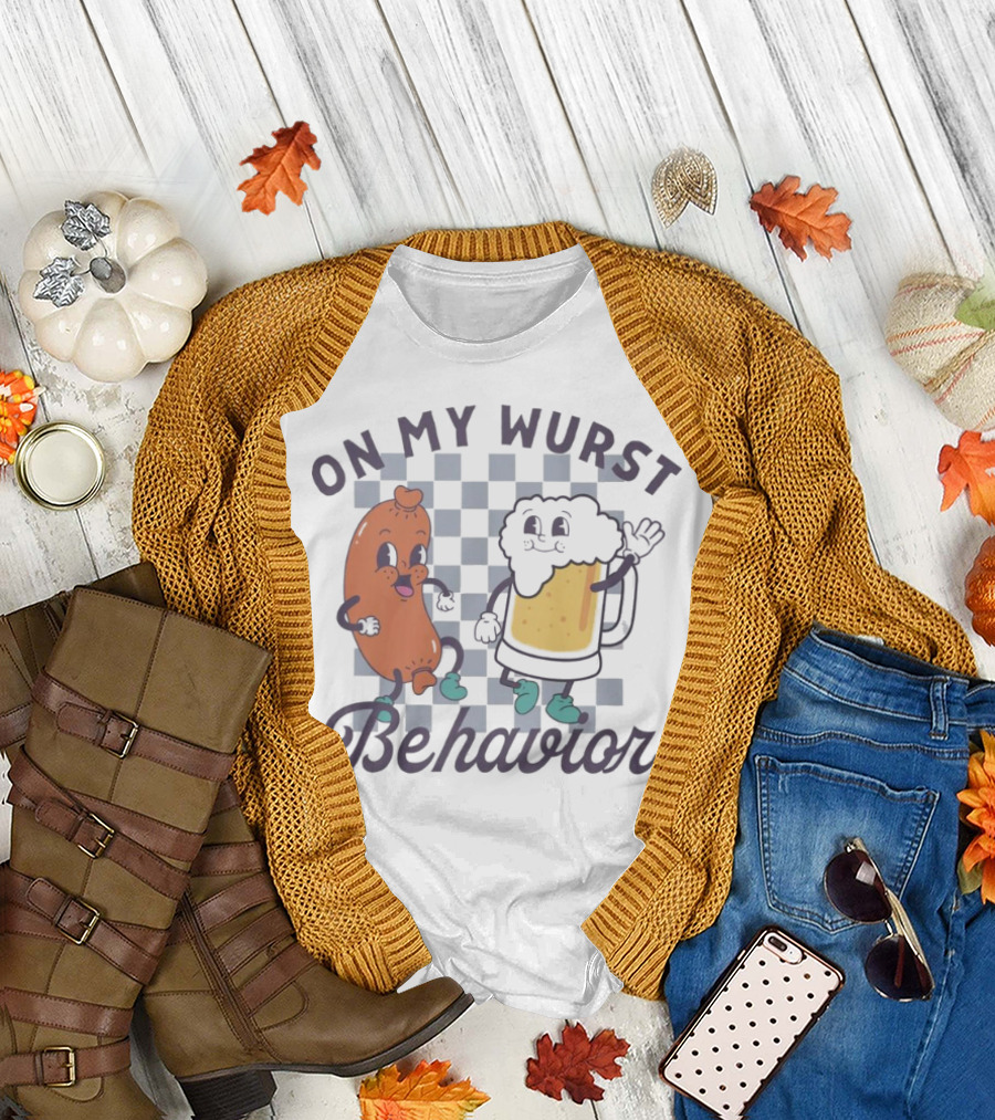 Oktoberfest On My Wurst Behavior T-Shirt