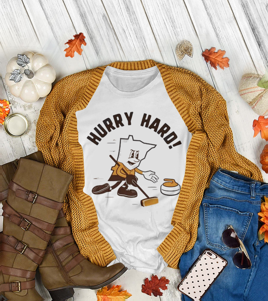 Hurry Hard Minnesota Curling Enthusiast T-Shirt