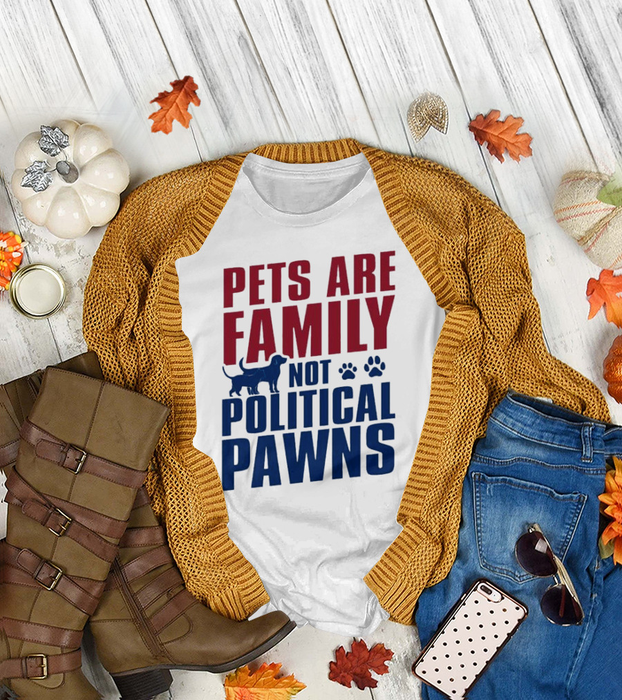 Pets Are Family Not Political Pawns Dog and Paw Prints T-Shirt