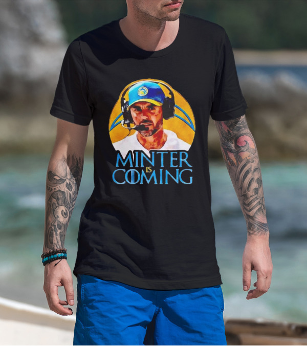 Minter Is Coming Jesse Minter Los Angeles Chargers Game Of Thrones T-Shirt