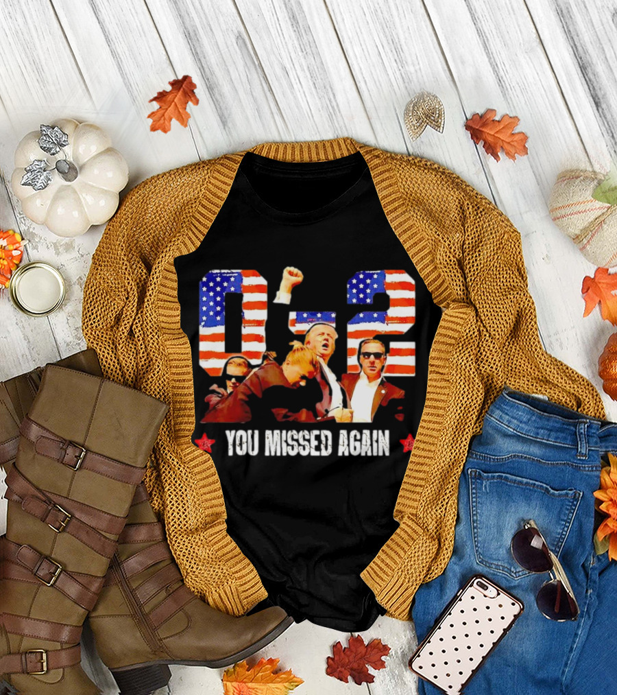 0-2 You Missed Again Vintage Trump USA Flag Background T-Shirt