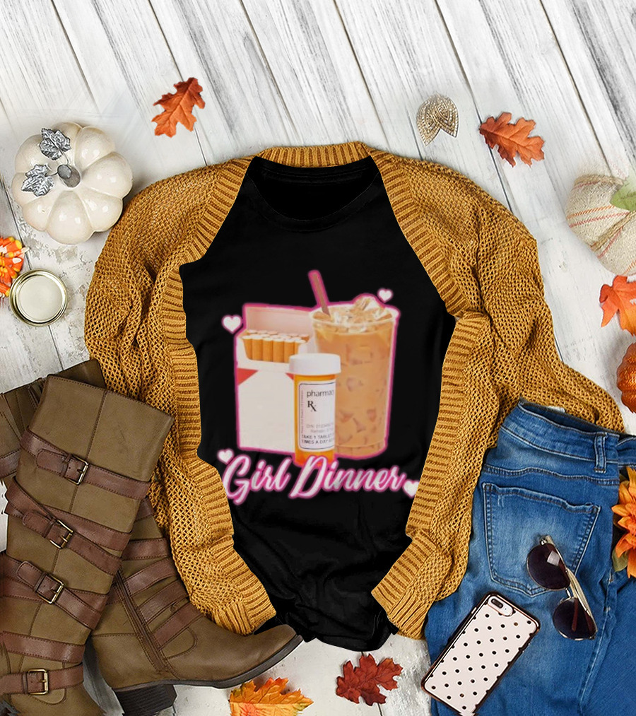 Girl Dinner Cigarettes Coffee Pharmacy RX Prescription T-Shirt