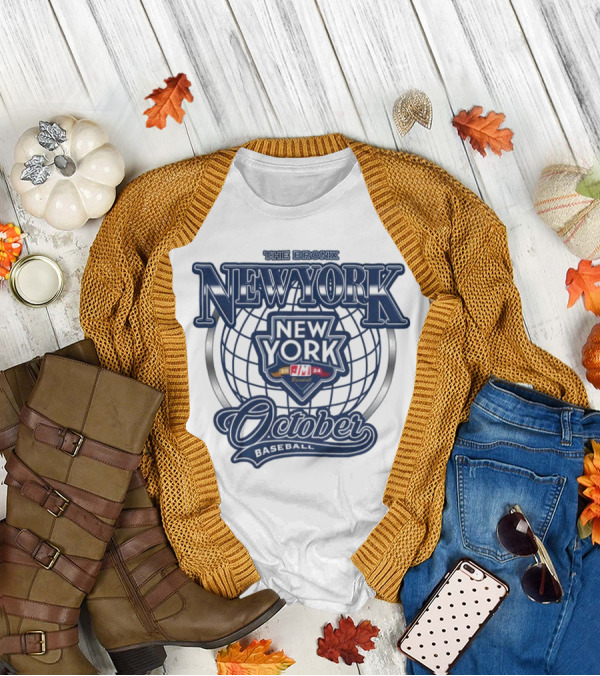 The Bronx New York October Baseball Yankees MLB T-Shirt