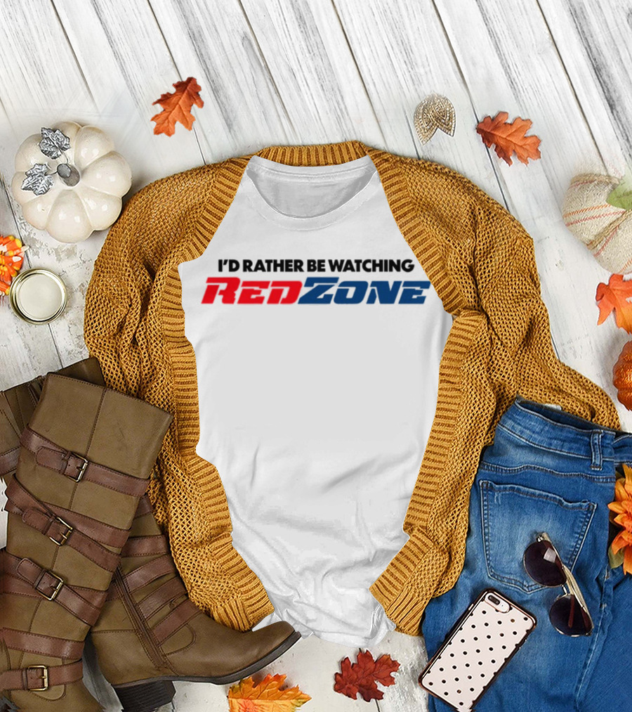 Middleclassfancy I'd Rather Be Watching RedZone T-Shirt