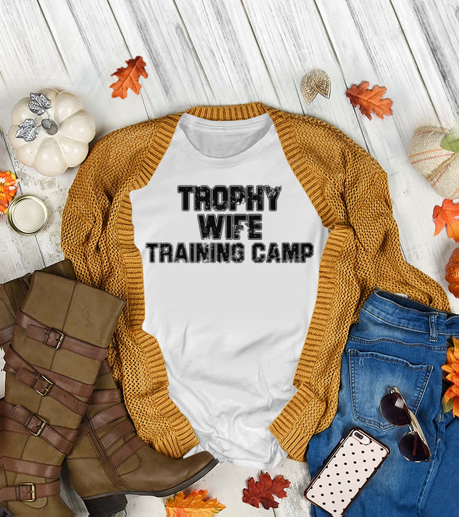 Trophy Wife Training Camp Text T-Shirt