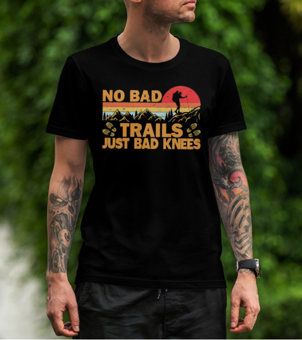 No Bad Trails Just Bad Knees Hiking Vintage Mountains Sunset Backpacker T-Shirt