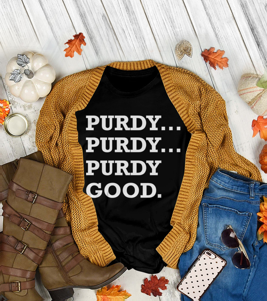 Purdy Purdy Purdy Good Football Phrase T-Shirt