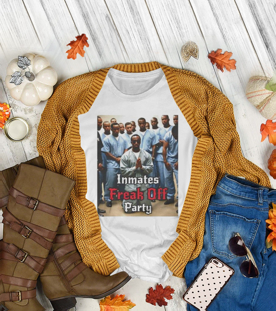 Inmates Freak Off Party Diddy T-Shirt