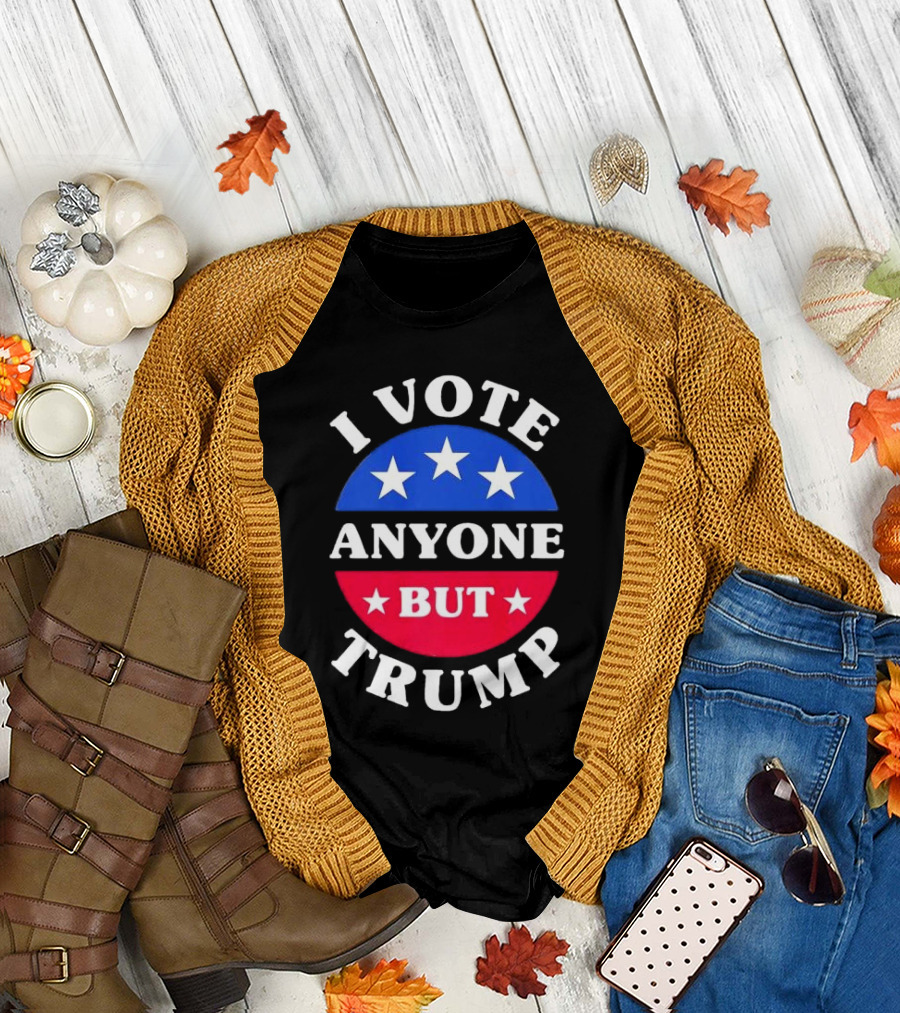 I Vote Anyone But Trump Election 2024 T-Shirt
