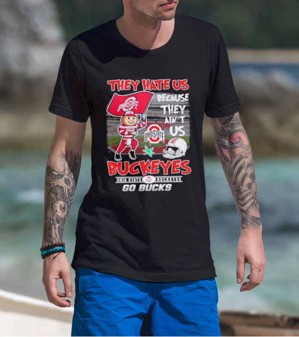 They Hate Us Because They Ain't Us Ohio State Buckeyes Go Bucks Brutus Mascot Stadium Football Helmet T-Shirt
