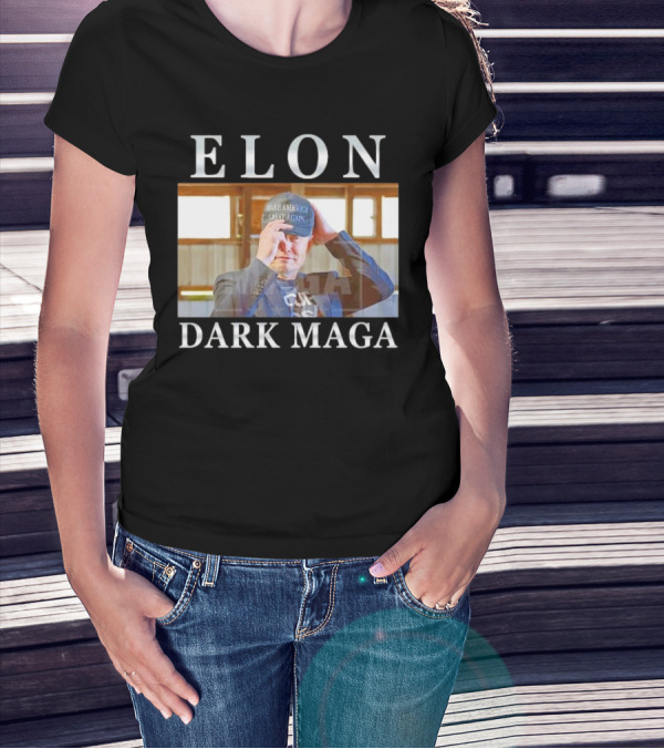 ELON DARK MAGA MAKE AMERICA GREAT AGAIN HAT T-Shirt