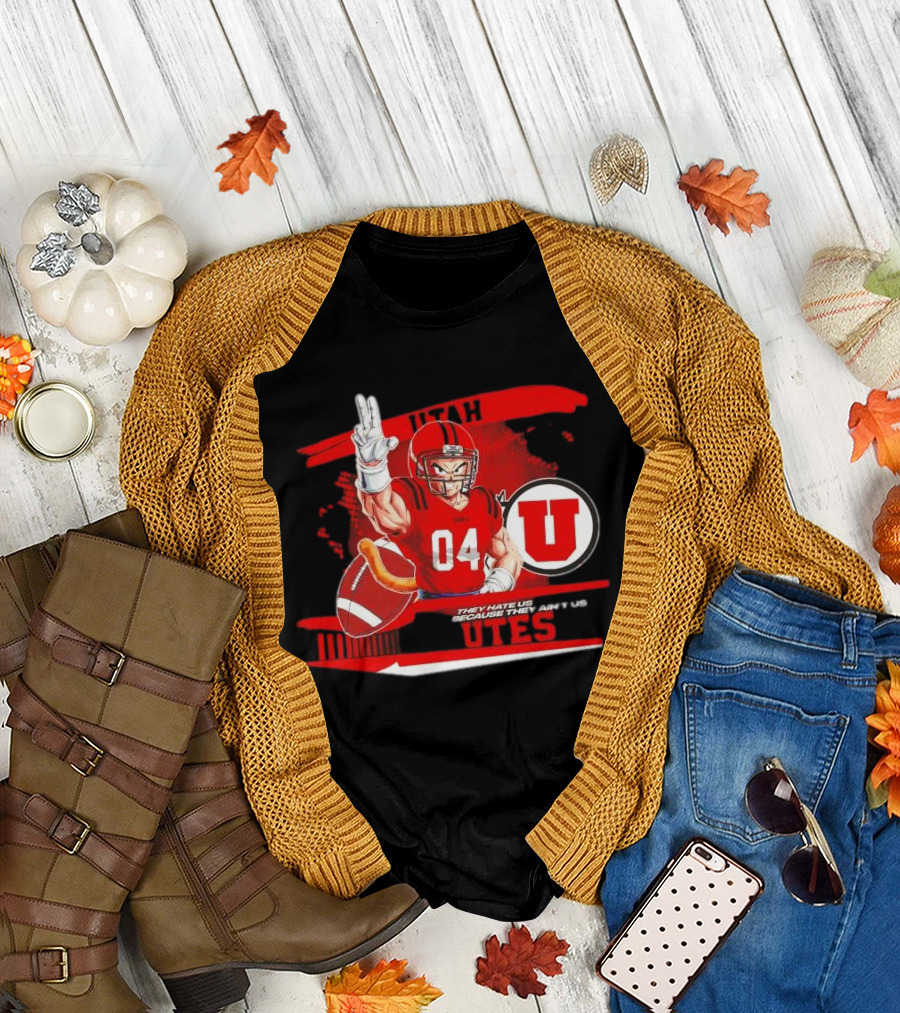 Goku Utah Utes 04 They Hate Us Because They Ain't Us T-Shirt