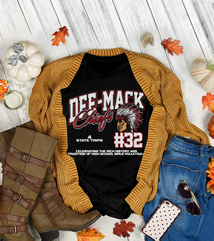DEE-MACK CHIEFS #32 800+ Program Wins 4 State Trips State Championships Celebrating The Rich History And Tradition Of High School Girls Volleyball T-S