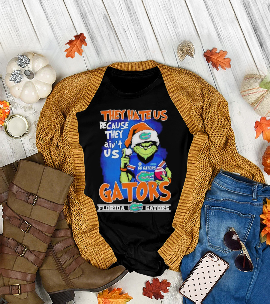 They Hate Us Because They Ain’t Us Grinch Florida Gators Christmas T-Shirt