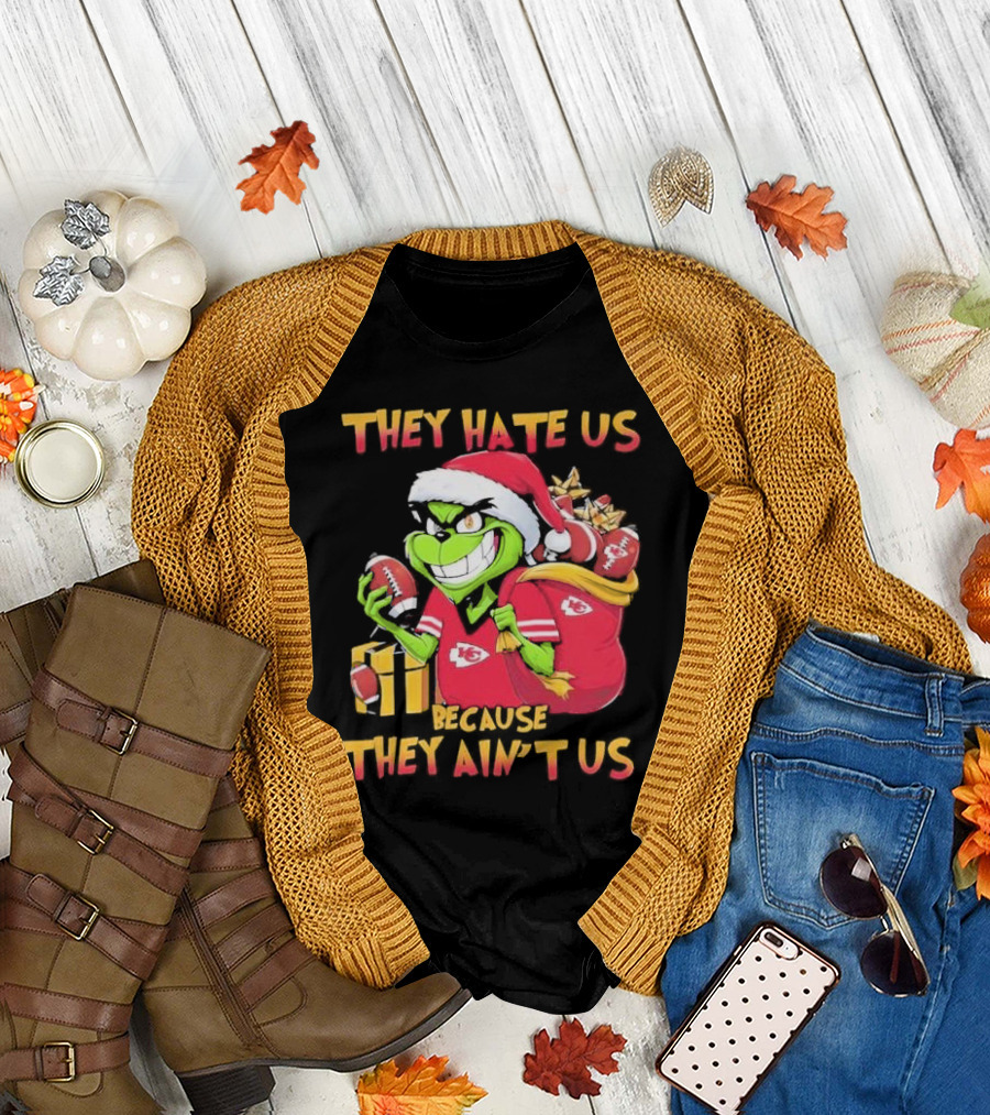 Kansas City Chiefs Grinch They Hate Us Because They Ain't Us Christmas T-Shirt