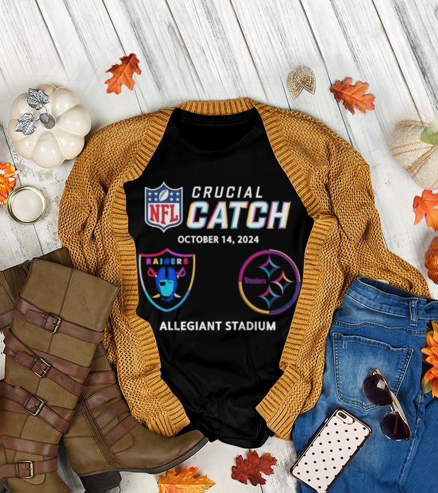 NFL Crucial Catch October 14, 2024 Las Vegas Raiders Vs Pittsburgh Steelers Allegiant Stadium T-Shirt