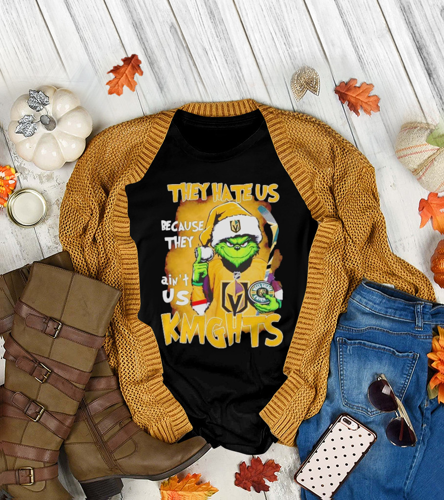Grinch Vegas Golden Knights They Hate Us Because They Ain’t Us Christmas Hockey Fan T-Shirt