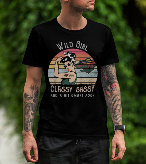 Wild Girl Classy Sassy And A Bit Smart Assy Minnesota T-Shirt
