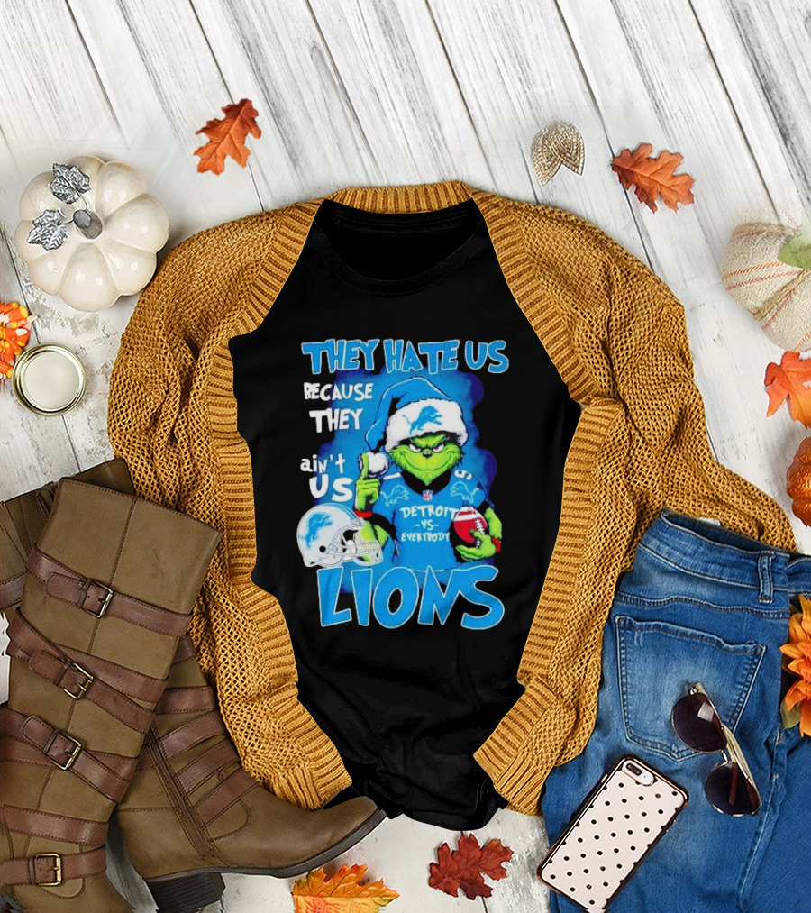 They Hate Us Because They Ain't Us Detroit Lions Grinch Christmas T-Shirt