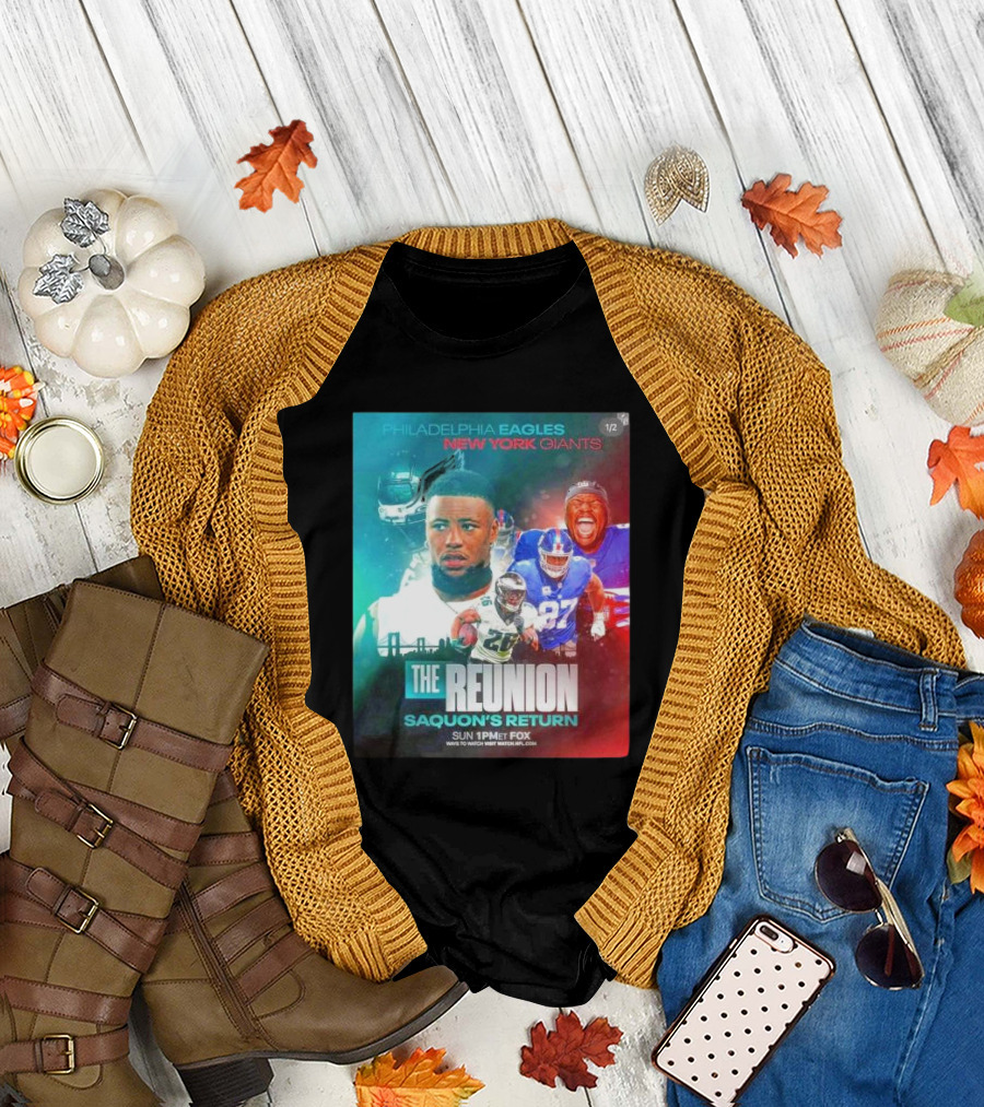 Philadelphia Eagles vs New York Giants The Reunion Saquon's Return Sun 1PM ET Fox T-Shirt