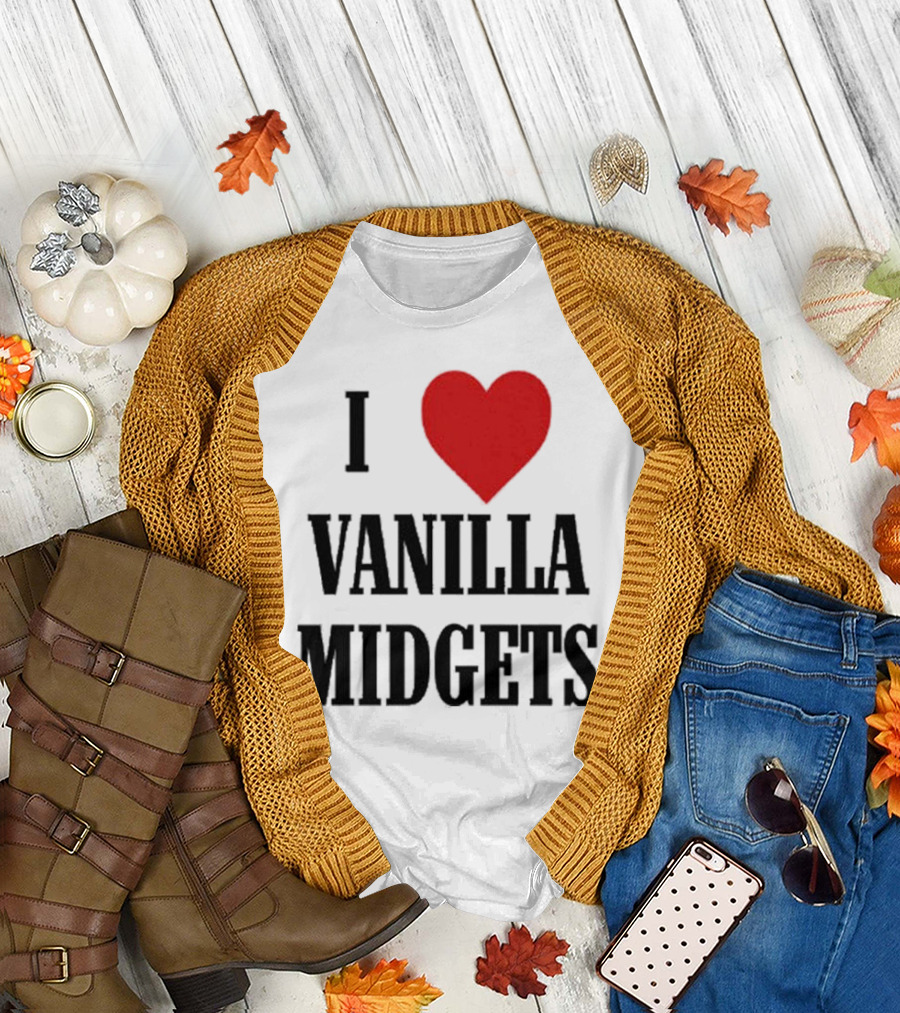 I Love Vanilla Midgets T-Shirt