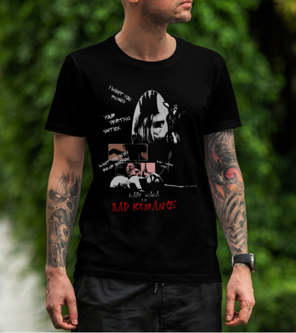 I Want Your Psycho Lady Gaga Bad Romance T-Shirt