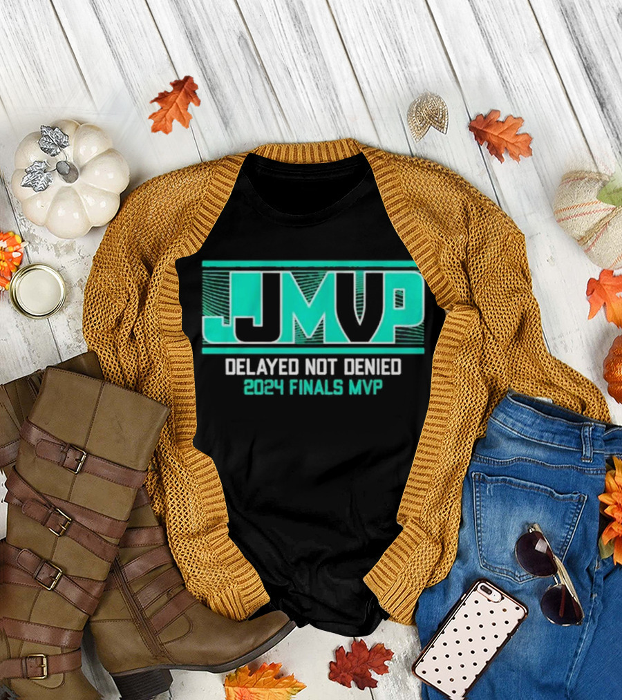 New York Liberty Jonquel Jones JJ MVP Delayed Not Denied 2024 Finals MVP JMVP T-Shirt