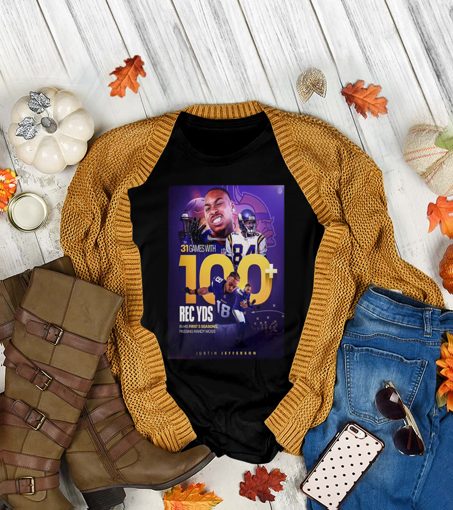 Justin Jefferson 31 Games 100+ Rec Yds First 5 Seasons Passing Randy Moss T-Shirt