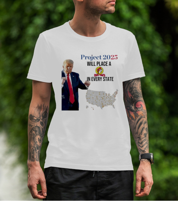 Project 2025 Will Place A Buc-ee's In Every State Map T-Shirt