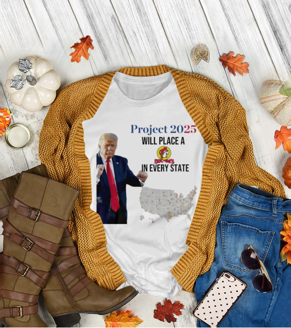 Project 2025 Will Place A Buc-ee's In Every State Map T-Shirt