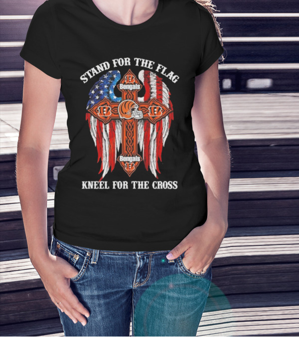 Stand For The Flag Kneel For The Cross Cincinnati Bengals T-Shirt