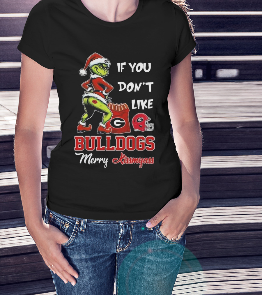 If You Don’t Like Bulldogs Merry Kissmyass Grinch Santa Georgia Football T-Shirt