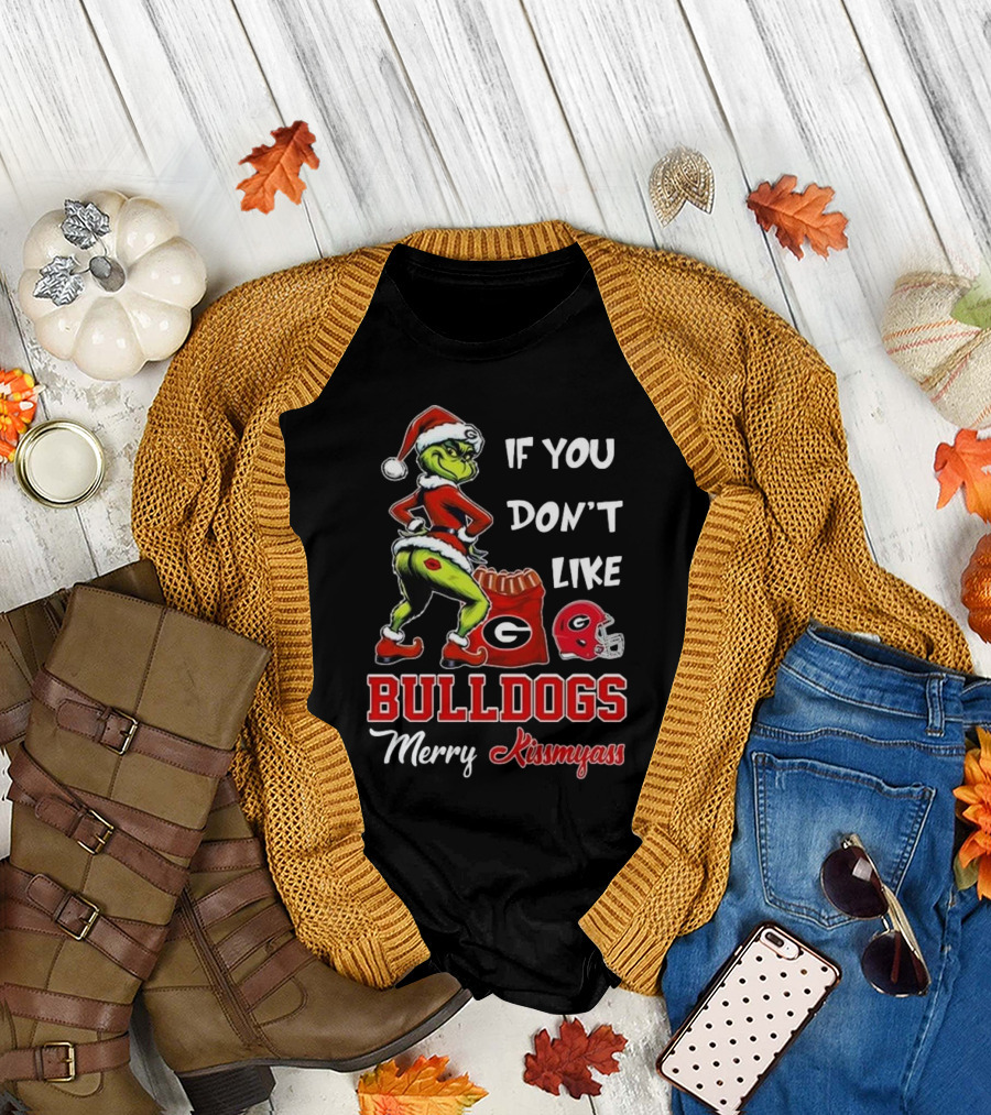 If You Don’t Like Bulldogs Merry Kissmyass Grinch Santa Georgia Football T-Shirt