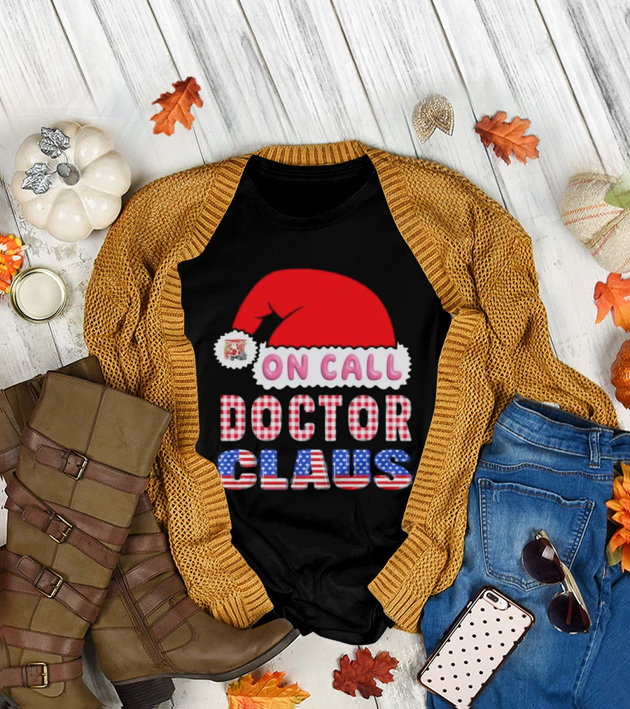 Doctor Claus On Call Christmas Santa Hat American Flag T-Shirt