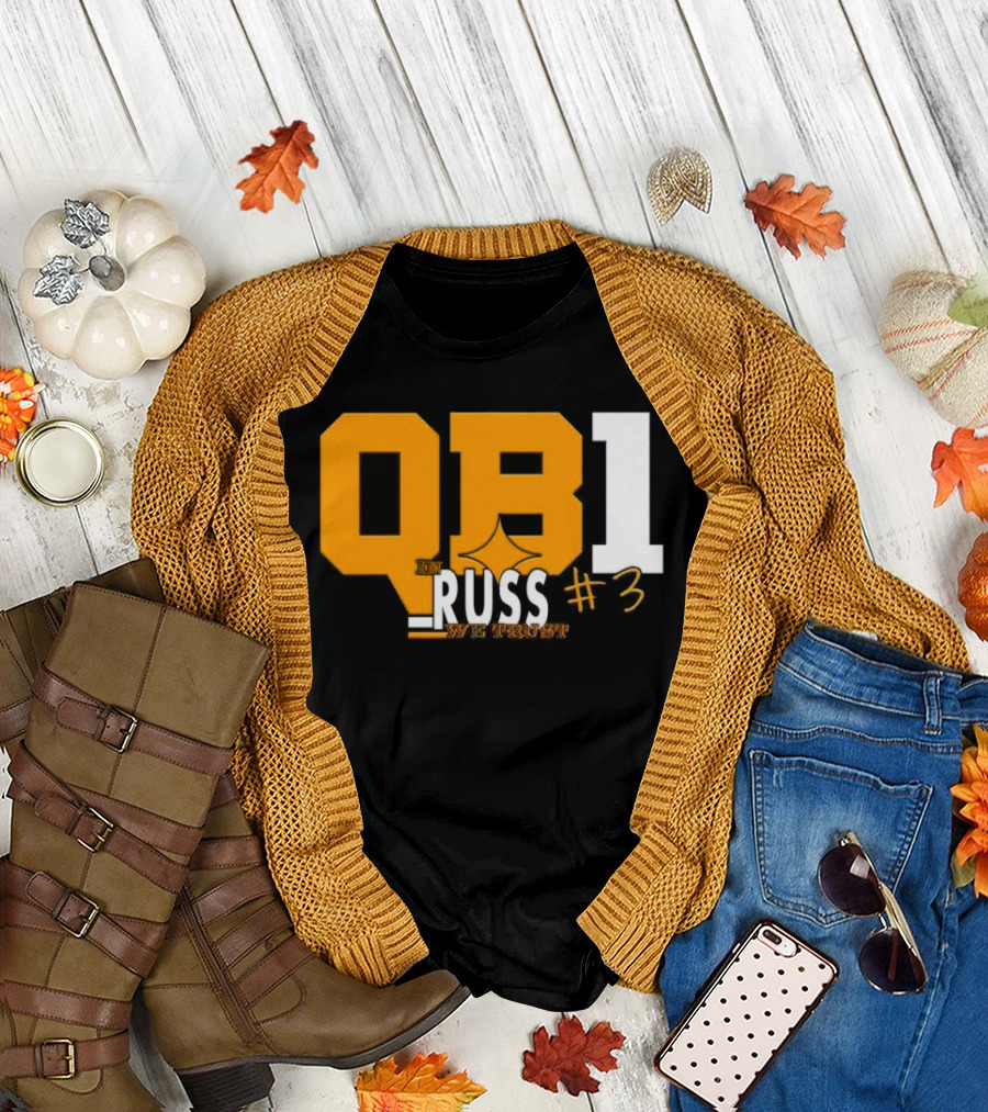 QB1 In Russ We Trust #3 Russell Wilson Pittsburgh Steelers T-Shirt