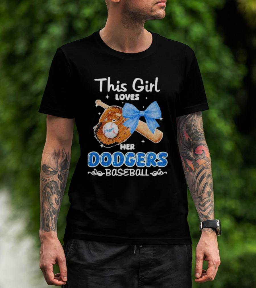This Girl Loves Her Dodgers Baseball Bat Glove Bow T-Shirt