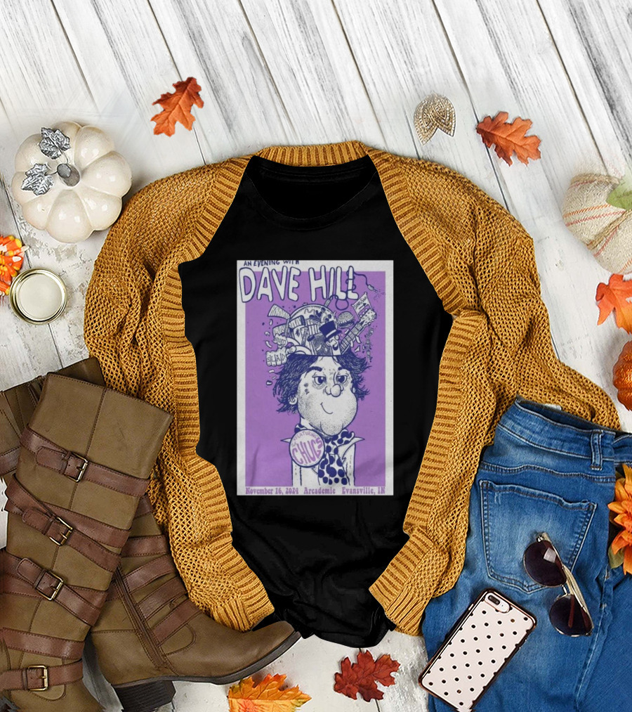 An Evening with Dave Hill Featuring Chunky 16 Nov 2024 Arcademie Evansville IN T-Shirt