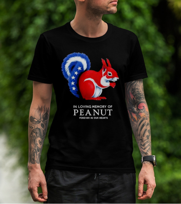In Loving Memory Of Peanut Squirrel Forever In Our Hearts T-Shirt