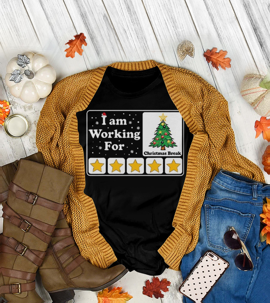 I Am Working For Five-Star Christmas Break T-Shirt