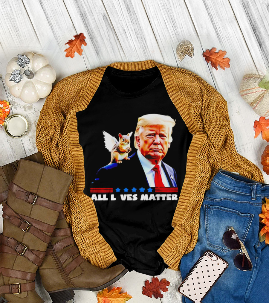 Trump Peanut Squirrel All Lives Matter T-Shirt