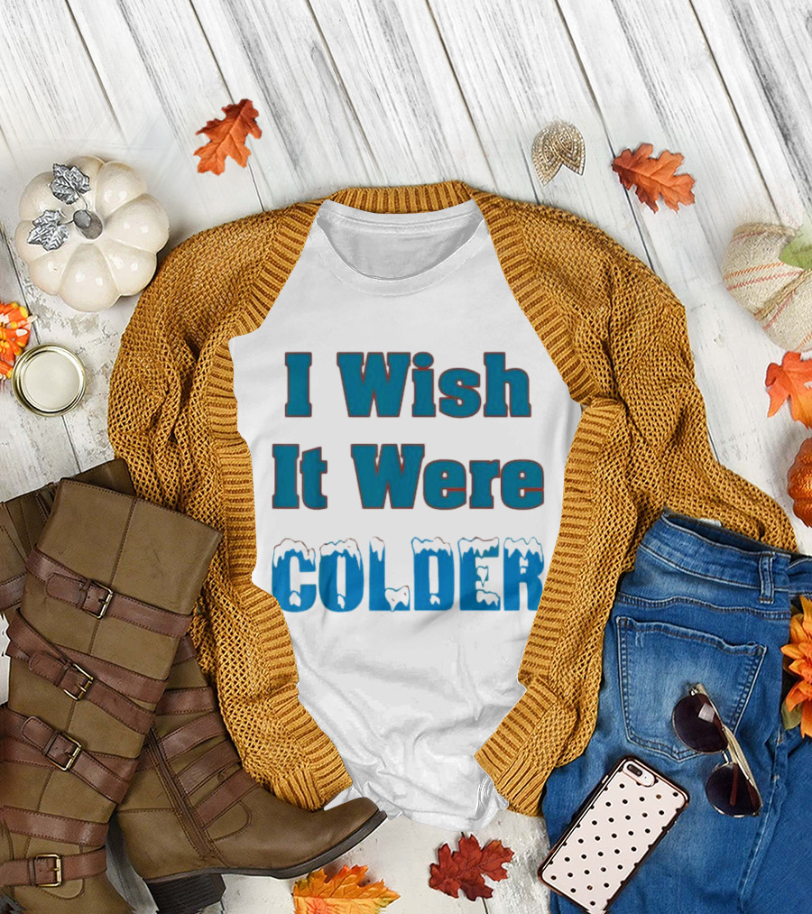 I Wish It Were Colder Miami Dolphins T-Shirt