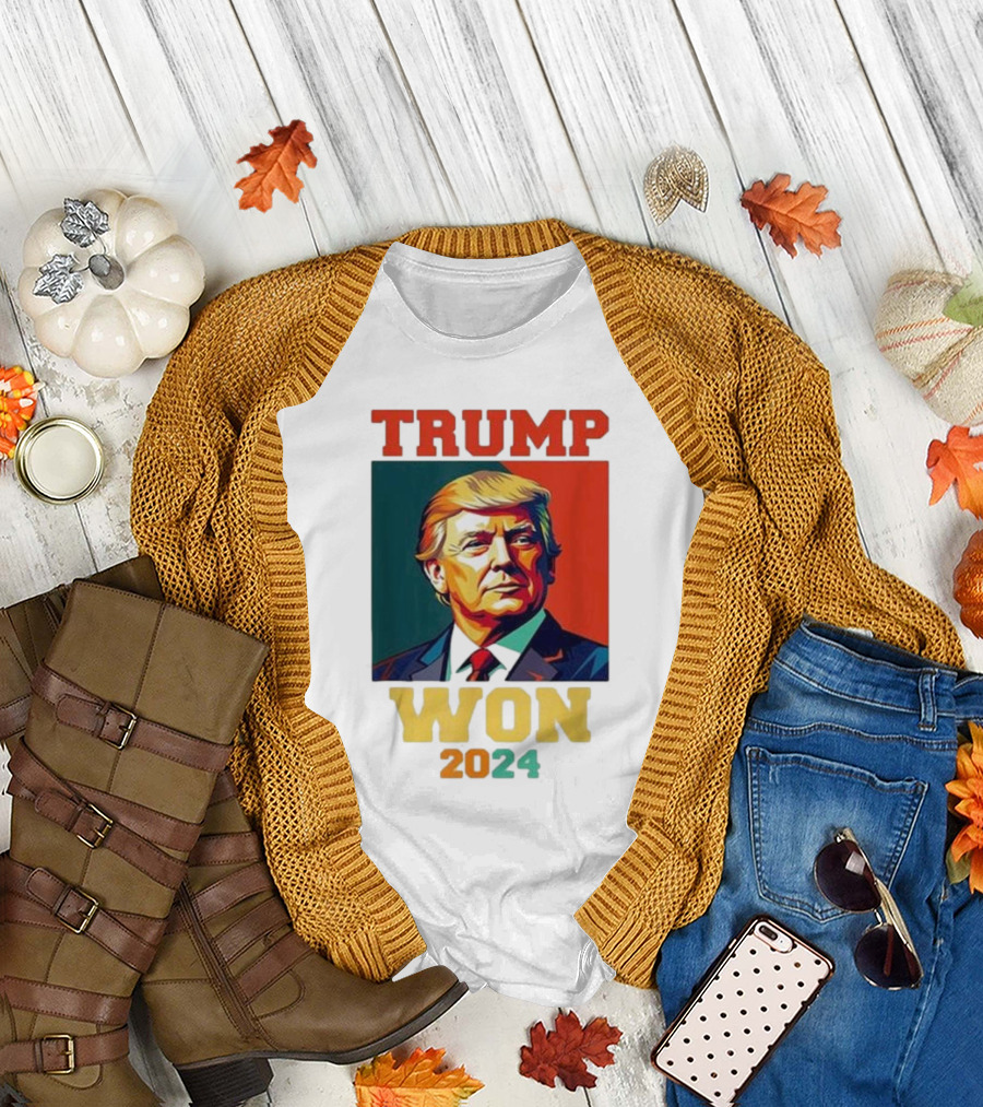 TRUMP WON 2024 President Trump T-Shirt