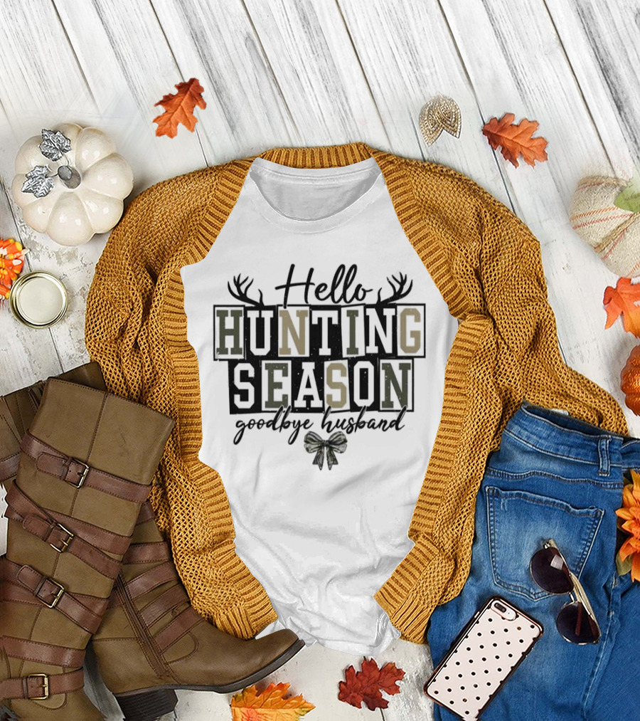 Hello Hunting Season Goodbye Husband Antler Motif Bow Elements T-Shirt
