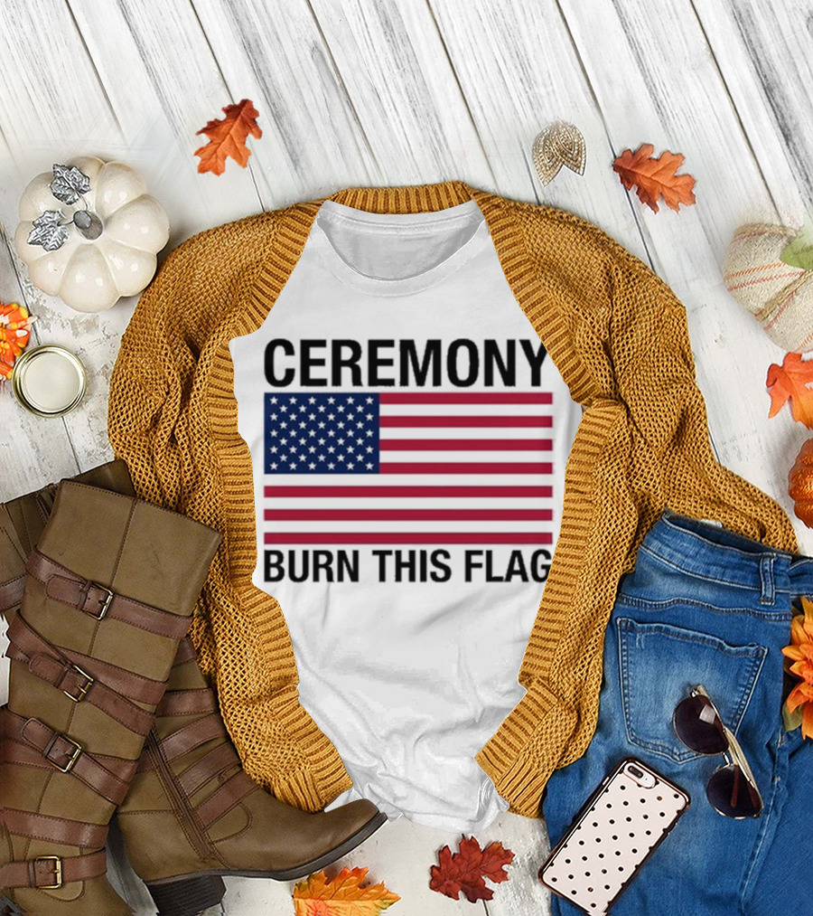 Ceremony Burn This Flag American Flag Trans Girls Be Free T-Shirt