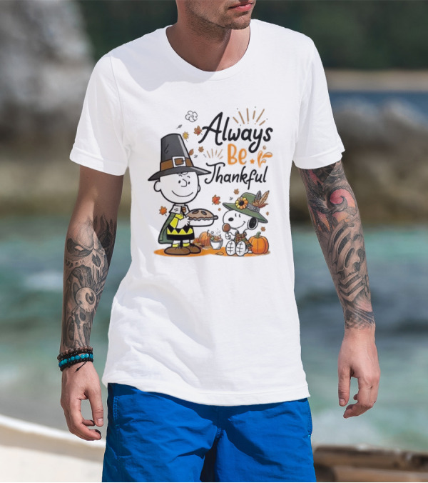 Always Be Thankful Snoopy Charlie Brown Peanuts Thanksgiving Pie T-Shirt
