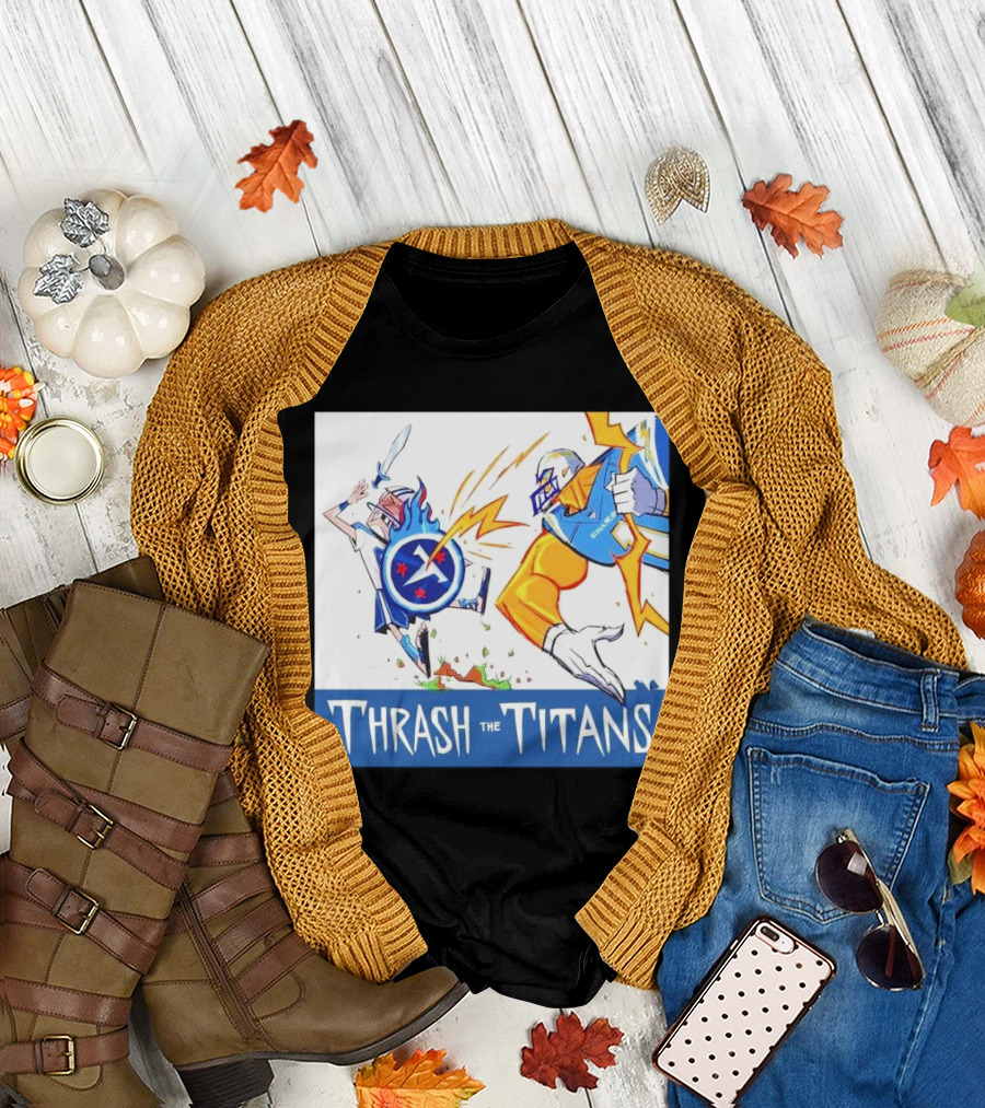 Thrash the Titans Los Angeles Chargers vs Tennessee Titans Epic Clash T-Shirt