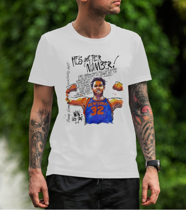 He;s Got Their Number Karl-Anthony Towns New York Knicks Win 116-94 T-Shirt