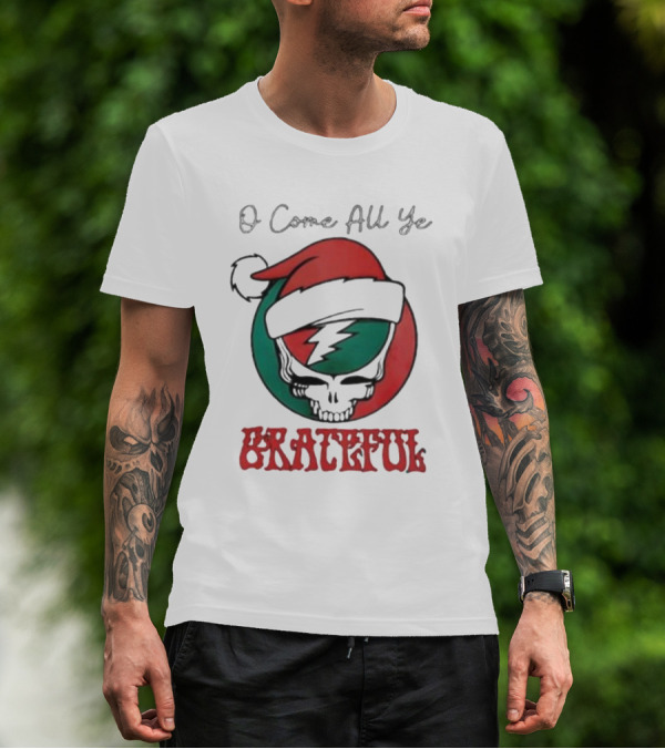 O Come All Ye Grateful Santa Skull Christmas T-Shirt