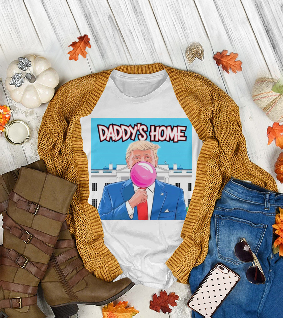Daddy's Home Trump White House Bubble Gum Pop T-Shirt